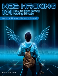 Web Hacking 101 (Peter Yaworski) (Z-Library)