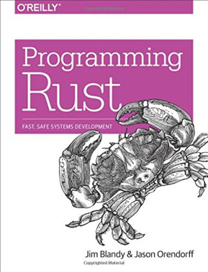 Programming Rust (Jim Blandy, Jason Orendorff)（Z-Library）