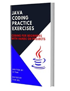 JAVA CODING PRACTICE EXERCISES Coding for Beginners (Jj Tam [Tam, Jj]) (Z-Library)