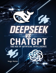 DeepSeek vs. ChatGPTThe Age of Artificial Intelligence (Nagy Malak) (Z-Library)