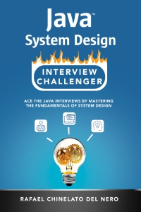 Java Systems Design Interview Challenger (Rafael Chinelato del Nero) (Z-Library)
