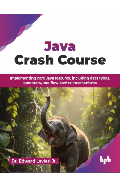Java Crash Course (Dr. Edward Lavieri Jr.) (Z-Library)