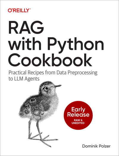 RAG with Python Cookbook (Early Release) (Dominik Polzer) (Z-Library)