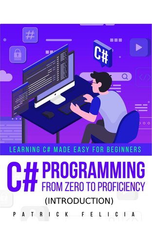 C Programming from Zero to Proficiency (Introduction) A step-by-step guide to learn C (Patrick Felicia) (Z-Library)