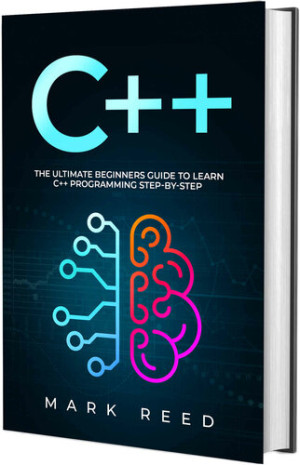 C++ The Ultimate Beginners Guide to Learn C++ Programming Step-by-Step (Reed, Mark) (Z-Library)