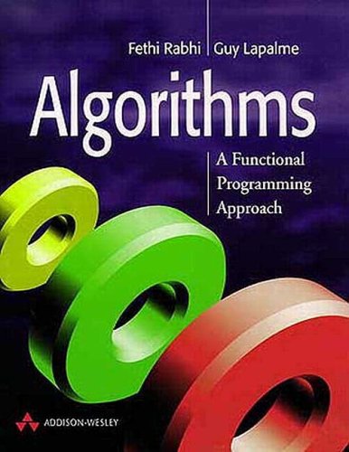 Algorithms - A Functional Programming Approach (Fethi A. Rabhi, Guy Lapalme)（Z-Library）