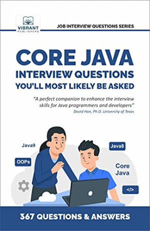 Core Java Interview Questions Youll Most Likely Be Asked (Second Edition) (Vibrant Publishers) (Z-Library)