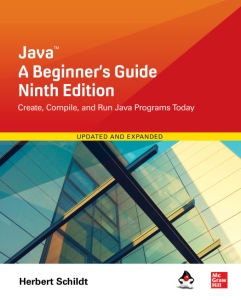 Java A Beginners Guide Create, Compile, and Run Java Programs Today (Herbert Schildt) (Z-Library)