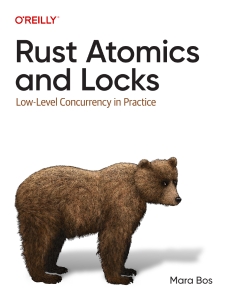 Rust Atomics and Locks (Mara Bos)（Z-Library）