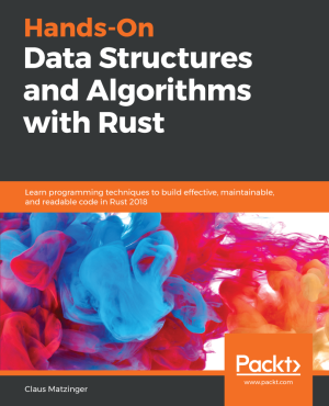 Hands-On Data Structures and Algorithms with RUST (Claus Matzinger)（Z-Library）
