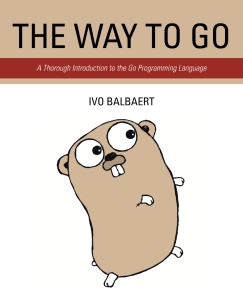 The Way To Go A Thorough Introduction To The Go Programming Language (Ivo Balbaert)（Z-Library）