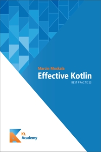 Effective Kotlin Best Practices (Marcin Moskala)（Z-Library）