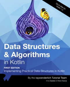 Data Structures  Algorithms in Kotlin Implementing Practical Data Structures in Kotlin (raywenderlich Tutorial Team, Irina Galata etc.)（Z-Library）