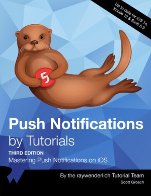 Push Notifications by Tutorials (Scott Grosch)（Z-Library）
