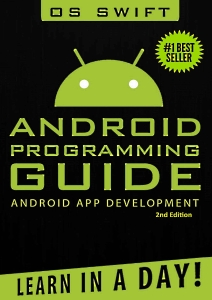 Android App Development  Programming Guide Learn In A Day (Swift Os.)（Z-Library）