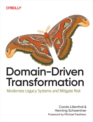 Domain-Driven Transformation (Carola Lilienthal, Henning Schwentner)（Z-Library）