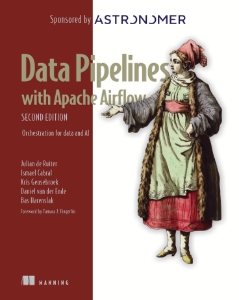 Data Pipelines with Apache Airflow Orchestration for data and AI, 2nd ed. (Julian de Ruiter, Ismael Cabral etc.)（Z-Library）