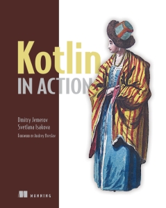 Kotlin in Action (Dmitry Jemerov, Svetlana Isakova)（Z-Library）