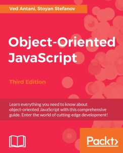 Object-Oriented JavaScript 3rd Edition (Ved Antani, Stoyan Stefanov)（Z-Library）