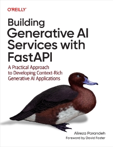 Building Generative AI Services with FastAPI (for True Epub) (Alireza Parandeh)（Z-Library）