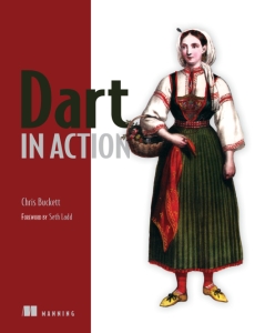 Dart in Action (Chris Buckett)（Z-Library）