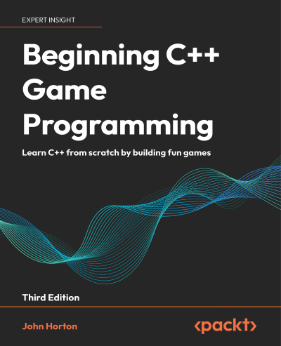 Beginning C++ Game Programming, Third Edition (John Horton)（Z-Library）