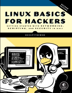 Linux Basics for Hackers - Getting Started with Networking, Scripting, and Security in Kali - Linux Basics for Hackers Getting… (OccupyTheWeb)（Z-Library）