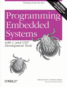 Programming Embedded Systems With C and GNU Development Tools, 2nd Edition (Michael Barr, Anthony Massa)（Z-Library）