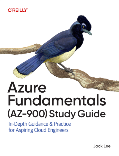 Azure Fundamentals (AZ-900) Study Guide (Jack Lee)（Z-Library）