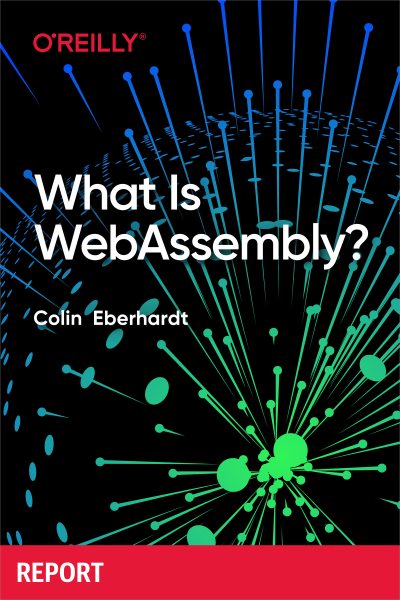 What Is WebAssembly (Colin Eberhardt)（Z-Library）