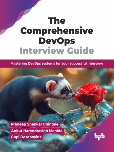 The Comprehensive DevOps Interview Guide (Pradeep Shankar Chintale)（Z-Library）