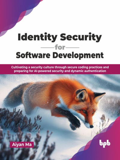 Identity Security for Software Development (Aiyan Ma) (z-library.sk, 1lib.sk, z-lib.sk)
