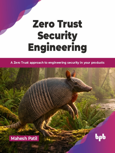 Zero Trust Security Engineering (Mahesh Patil)（Z-Library）