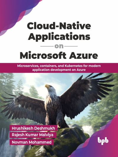 Cloud-Native Applications on Microsoft Azure  microservices, containers, and Kubernetes for modern application development on… ( etc.)（Z-Library）