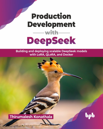Production Development with DeepSeek (Thirumalesh Konathala)（Z-Library）