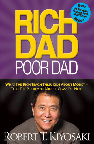 Rich Dad Poor Dad (Robert T. Kiyosaki)（Z-Library）