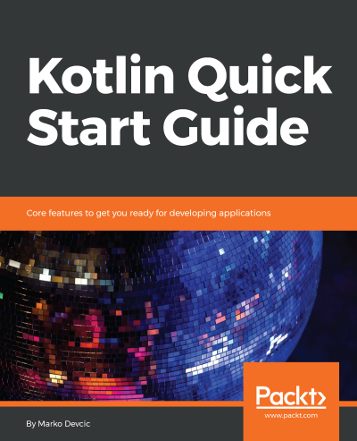 Kotlin Quick Start Guide (Marko Devcic)（Z-Library）