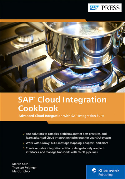 SAP Cloud Integration Cookbook (Martin Koch, Thorsten Reisinger etc.)（Z-Library）