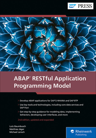 ABAP® RESTful Application Programming Model (Lutz Baumbusch, Matthias Jäger etc.)（Z-Library）