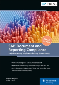 SAP Document and Reporting Compliance Projektplanung, Implementierung, Anwendung (Timo Beddig, Stephanie Henseler, Eik Sunke etc.)（Z-Library）