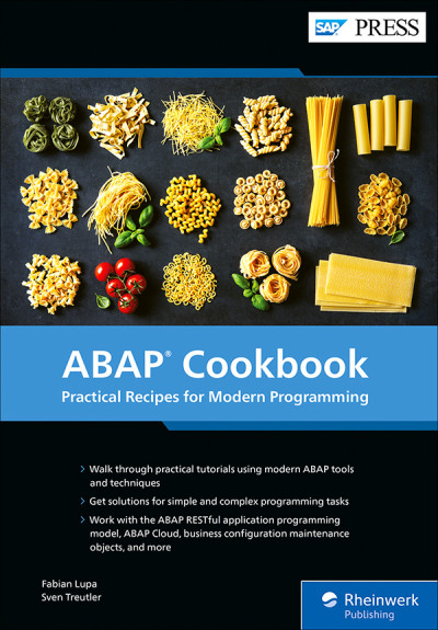 ABAP Cookbook Practical Recipes for Modern Programming (Fabian Lupa, Sven Treutler)（Z-Library）