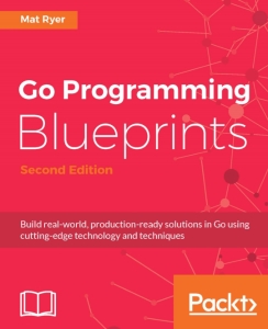 Go Programming Blueprints (Mat Ryer)（Z-Library）