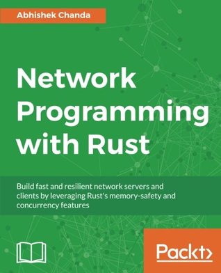 Network Programming with Rust (Abhishek Chanda)（Z-Library）