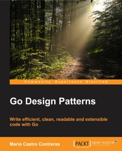 Go Design Patterns (Mario Castro Contreras)（Z-Library）