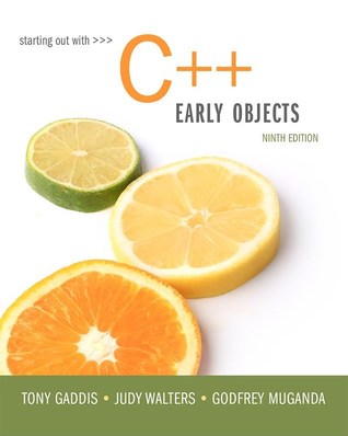 Starting out with C++. Early objects (Gaddis, Tony,Walters, Judy,Muganda, Godfrey)（Z-Library）