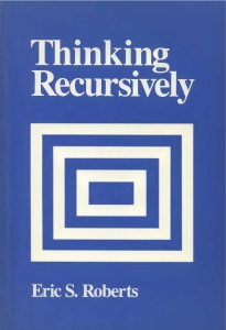 Thinking Recursively (Eric S. Roberts)（Z-Library）