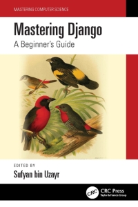 Mastering Django A Beginners Guide (Sufyan Bin Uzayr)（Z-Library）