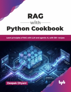 RAG with Python Cookbook Learn principles of RAG with LLM and agentic AI, with 120+ recipes (English Edition) (Deepak Dhyani)（Z-Library）