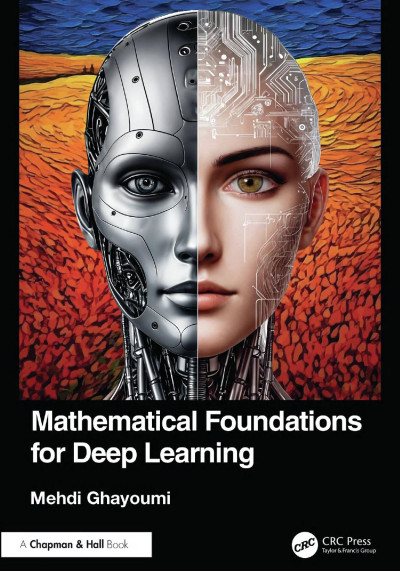 Mathematical Foundations for Deep Learning (Mehdi Ghayoumi)（Z-Library）