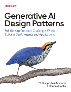 Generative AI Design Patterns (Valliappa Lakshmanan, Hannes Hapke)（Z-Library）